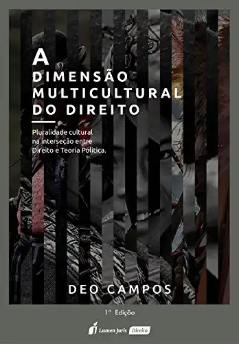 Baixar dimensão multicultural do Direito: pluralidade cultural na intersecção entre Direito e Teoria Política, A pdf, epub, mobi, eBook