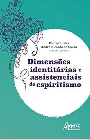 Dimensões Identitárias e Assistenciais do Espiritismo – Pedro Simões