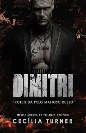 DIMITRI: Protegida pelo mafioso russo – Cecília Turner