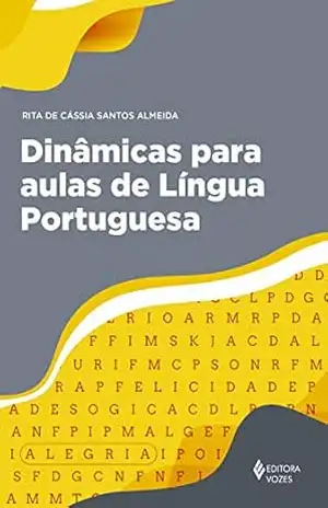 Dinâmicas para aulas de Língua Portuguesa – Rita Cássia Santos de Almeida