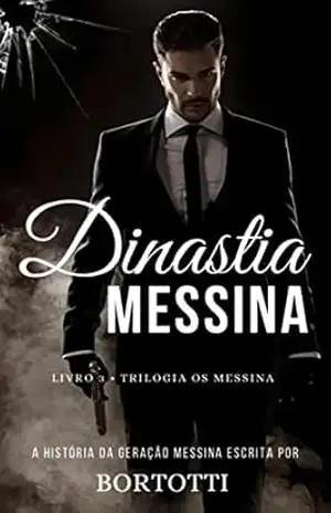 Dinastia Messina (Os Messina Livro 3) – Amanda Bortotti