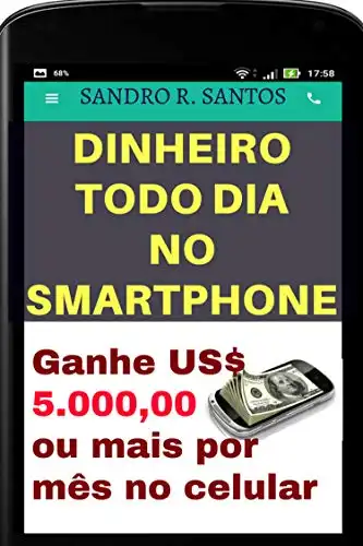 Baixar DINHEIRO TODO DIA NO SMARTPHONE: Ganhe US$ 5.000,00 ou mais por mês no celular pdf, epub, mobi, eBook