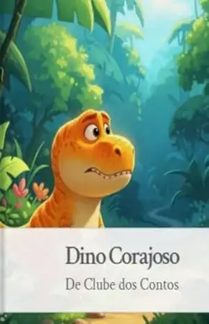 Dino Corajoso – Clube  dos Contos