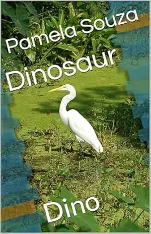Dinosaur: Dino – Pamela  Souza