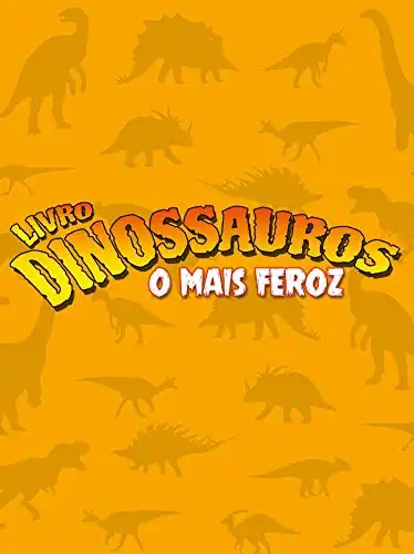 Baixar Dinossauros Livro o Mais Feroz pdf, epub, mobi, eBook