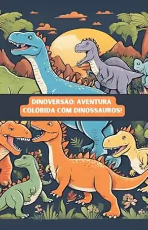 Capa do livro Dinoversão: Aventura Colorida com Dinossauros - Abner Bonfadine