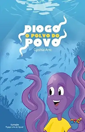 Diogo: o polvo do povo - Cynthia Arnt Pinheiro Guimarães