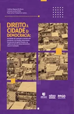 Direito a cidade & democracia: sociedade de consumo (os desafios decorrentes do processo de gentificação e as urgências do livre desenvolvimento da personalidade) – Paulo Junior Trindade Santos