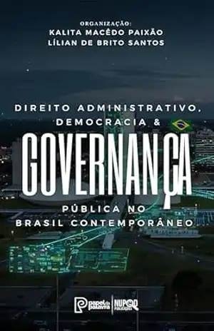 Capa do livro Direito Administrativo, Democracia & Governança Pública no Brasil Contemporâneo - Kalita Macêdo Paixão