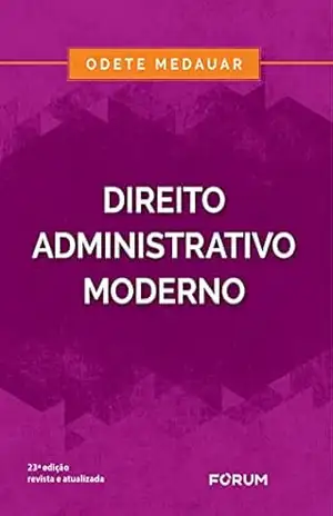 Direito Administrativo Moderno – Odete Medauar