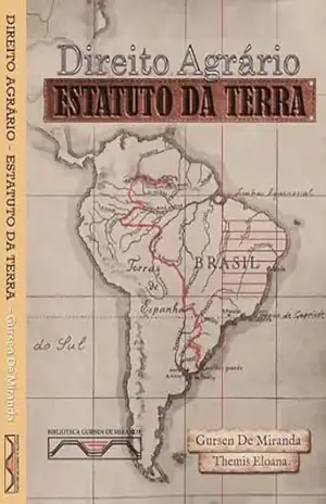 Direito Agrário: Estatuto da Terra – A. Gursen De Miranda Direito Agrário: Estatuto da Terra – A. Gursen De Miranda