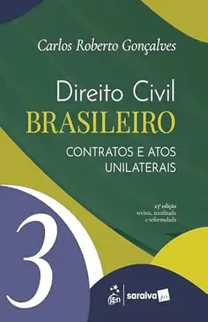 Direito Civil Brasileiro – Contratos e Atos Unilaterais Vol.3 – 23ª Edição 2026 – Carlos Roberto Gonçalves