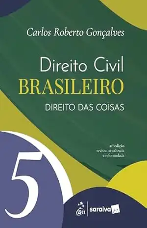 Direito Civil Brasileiro – Direito das Coisas Vol.5 – 21ª Edição 2026 – Carlos Roberto Gonçalves