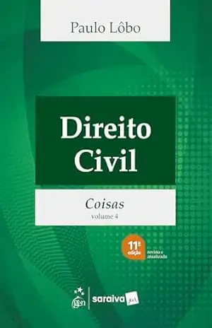 Direito Civil – Coisas – Vol.4 – 11ª Edição 2026 - Paulo Lôbo