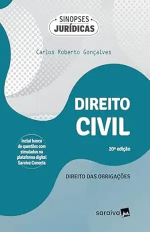 Direito Civil –Direito das Obrigações –Parte Geral –Coleção Sinopses Jurídicas –20ª Ed. 2024 - Carlos Roberto Gonçalves