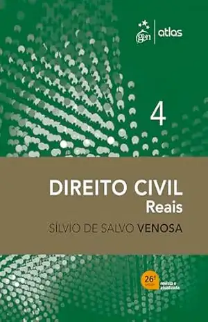 Direito Civil – Direitos Reais – Vol. 4 – 26ª Edição 2026 – Sílvio de Salvo Venosa