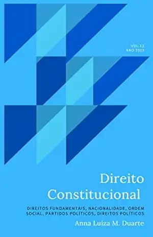 Direito Constitucional: Guia de estudos para concursos da advocacia pública – Anna Luiza Mattos Duarte