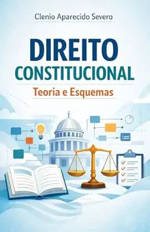 Capa do livro Direito Constitucional: Teorias e esquemas - Clenio Severo