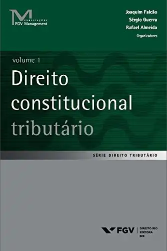 Baixar Direito constitucional tributário volume 1 (FGV Management) pdf, epub, mobi, eBook