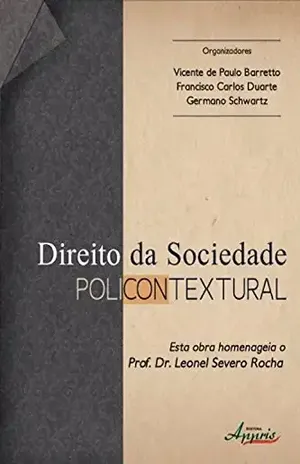 Capa do livro Direito da sociedade policontextural (Ciências Jurídicas – Coleção Sociologia do Direito) - Francisco Carlos Duarte