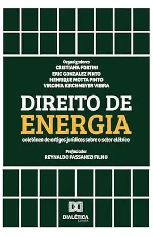 Direito de Energia: coletânea de artigos jurídicos sobre o setor elétrico – Cristiana Fortini