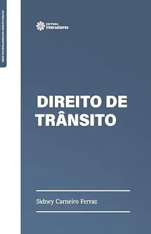 Direito de trânsito – Sidney Carneiro Ferraz