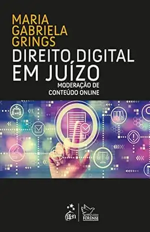 Capa do livro Direito Digital em Juízo – Moderação de Conteúdo Online – 1ª Edição 2023 - Maria Gabriela Grings