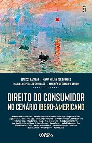 Direito do Consumidor no Cenário Ibero–Americano – Alberto Manuel Poletti Adorno Direito do Consumidor no Cenário Ibero–Americano – Alberto Manuel Poletti Adorno