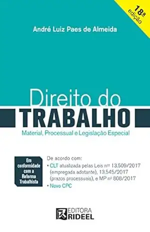 Direito do Trabalho: Material, Processual e Legislação Especial – André Luiz Paes de Almeida