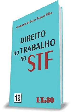 Capa do livro Direito do Trabalho no STF – 19 - Georgenor de Sousa Franco. Filho