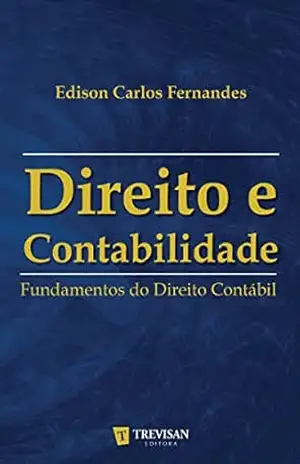 Direito e Contabilidade: Fundamentos do Direito Contábil – Edison Carlos Fernandes