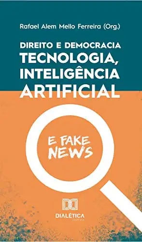 Baixar Direito e democracia: tecnologia, inteligência artifi cial e fake news pdf, epub, mobi, eBook