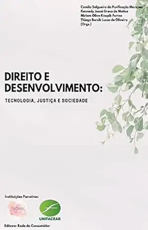 Capa do livro Direito e Desenvolvimento: tecnologia, justiça e sociedade - Miriam Olivia Knopik Ferraz