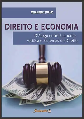 Baixar Direito e Economia: Diálogo entre Economia Política e Sistemas de Direito pdf, epub, mobi, eBook