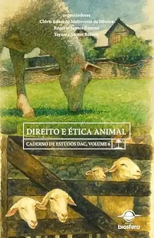 Direito e ética animal: caderno de estudos DAC, volume 6 – Clóvis Eduardo Malinverni da Silveira