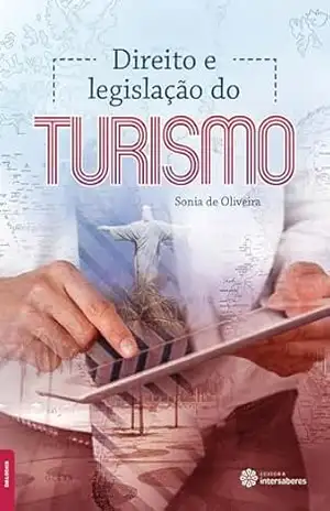 Direito e legislação do turismo - Sonia de Oliveira Direito e legislação do turismo - Sonia de Oliveira