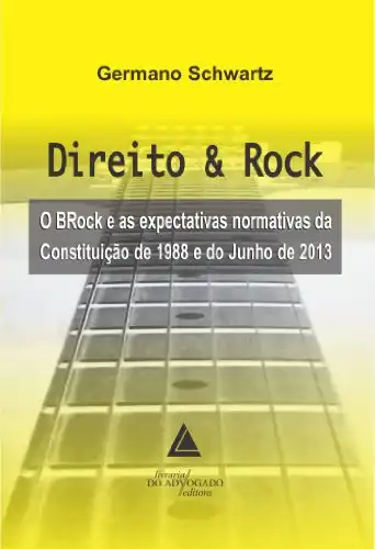 Baixar Direito & Rock o Brock e as Expectativas da Constituição 1988 e do Junho de 2013 pdf, epub, mobi, eBook