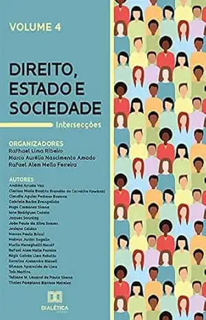 Direito, Estado e Sociedade: Intersecções: – Volume 4 – Rafhael Lima Ribeiro