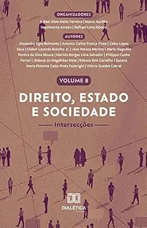 Direito, Estado e Sociedade: intersecções – Volume 8 – Rafhael Lima Ribeiro