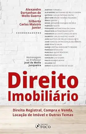 Direito imobiliário: direito registral, direito notarial, locação de imóvel e outros temas – 1 ed – 2019. – Alexandre Dartanhan de Mello Guerra