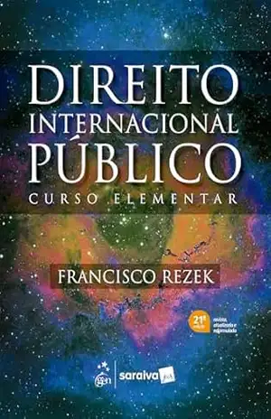 Capa do livro Direito Internacional Público – 21ª Edição 2026 - José Francisco Rezek