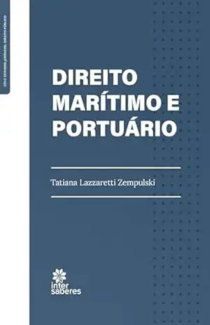 Direito Marítimo e Portuário – Tatiana Lazzaretti Zempulski