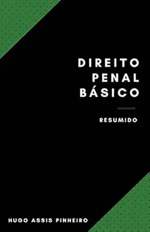 Direito Penal Básico – Hugo Assis Pinheiro