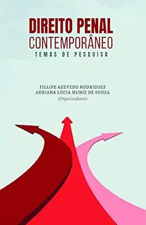 Direito Penal Contemporâneo: Temas de Pesquisa – Fillipe Azevedo Rodrigues