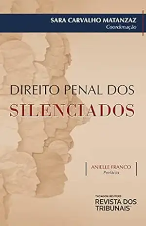 Direito penal dos silenciados – Sara Carvalho Matanzaz Direito penal dos silenciados – Sara Carvalho Matanzaz