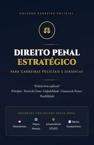 DIREITO PENAL ESTRATÉGICO: O BÁSICO BEM EXPLICADO – FERNANDO PEDRA