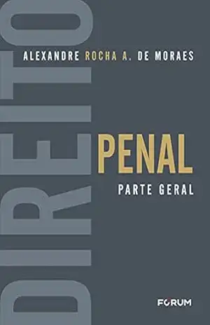 Direito Penal – Alexandre Rocha A. de Moraes