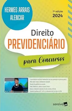 Direito Previdenciário para Concursos – 7ª edição 2024 – Hermes Arrais