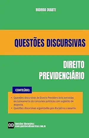 Capa do livro Direito Previdenciário – Questões Discursivas de Concursos Públicos – 2025: Questões de provas discursivas extraídas exclusivamente de concursos públicos anteriores com sugestão de resposta. - RODRIGO DUARTE