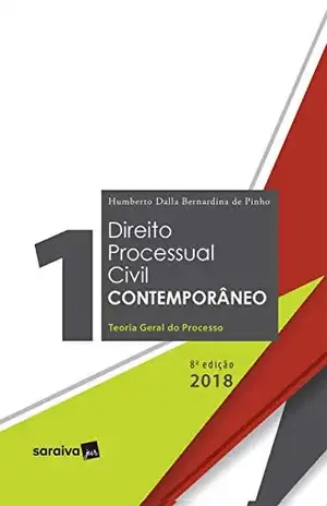 Direito processual civil contemporâneo v. 1 – Teoria geral do processo - Humberto Dalla Bernardina